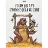Image de L'ours qui a vu l'homme qui a vu l'art