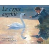 Image de Le cygne argenté