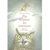 Image de Pas si bêtes les animaux