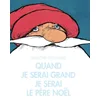 Image de Quand je serai grand je serai le Père Noël