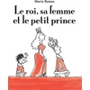 Image de Le roi sa femme et le petit prince
