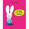 Image de Un bébé, dans le ventre de maman ?