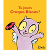 Image de Tu joues Croque-Bisous ?