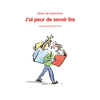 Image de J'ai peur de savoir lire