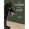 Image de Fourmi et le loup (grand format) (La)