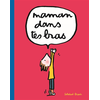 Image de Maman, dans tes bras