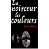 Image de La noirceur des couleurs