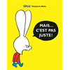 Image de Mais... c'est pas juste !