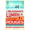 Image de L'éblouissante lumière des deux étoiles rouges : l'affaire des cahiers de Viktor et Nadia