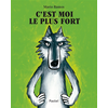 Image de C'est moi le plus fort
