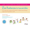 Image de Les histoires à raconter - Livret accompagné de 90 cartes pour organiser la pensée, se repérer dans le temps et favoriser l'expression orale
