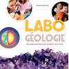 Image de Labo géologie, pour les kids : 52 projets pour découvrir les trésors de la Terre