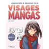 Image de Apprendre à dessiner des visages mangas : plus de 900 expressions !