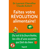 Image de Faites votre révolution alimentaire ! : du sol à la fourchette, les clés d'une assiette qui fait du bien