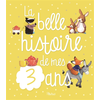 Image de La belle histoire de mes 3 ans