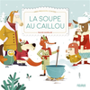 Image de La soupe au caillou : d'après un conte populaire