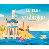 Image de Le club des Robinsons