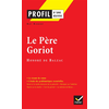 Image de Profil - Balzac (Honoré de) : Le Père Goriot - analyse littéraire de l'oeuvre