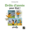 Image de Ribambelle CP série verte éd. 2009 - Drôle d'année pour Zoé - Album 2