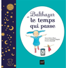 Image de Balthazar et le temps qui passe - Pédagogie Montessori