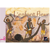 Image de Ribambelle GS - L'enfant fleur - Album 6