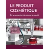 Image de Le produit cosmétique : de la conception à la mise sur le marché : BTS, licences professionnelles