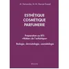 Image de Esthétique, cosmétique, parfumerie : préparation au BTS métiers de l'esthétique : biologie, dermatologie, cosmétologie