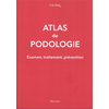 Image de Atlas de podologie : examen, traitement, prévention