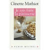 Image de Je sais faire la pâtisserie : plus de 900 recettes de gâteaux, d'entremets, de confiserie