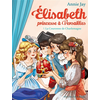 Image de Elisabeth, princesse à Versailles. Vol. 7. La couronne de Charlemagne