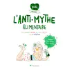 Image de L'Anti-mythe alimentaire: Ou comment casser les idées reçues sur la nutrition