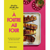 Image de A foutre au four ! - s30 recettes de base, 60 déclinaisons