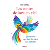Image de Les contes de l'arc-en-ciel : 7 histoires qui font du bien aux enfants