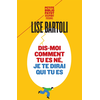 Image de Dis-moi comment tu es né, je te dirai qui tu es