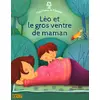 Image de C'est l'heure de l'histoire: Léo et le gros ventre de maman - Dès 4 ans