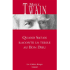 Image de Quand Satan raconte la terre au bon Dieu. Papiers de la famille Adams et autres textes essentiels