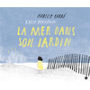 Image de La mer dans son jardin