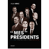 Image de Mes présidents : de De Gaulle à Macron