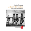 Image de La guerre des boutons : roman de ma douzième année. Les petits gars des champs. La vie de Louis Pergaud