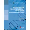 Image de Explorations en biochimie médicale : cas cliniques : interprétations et orientations diagnostiques