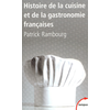 Image de Histoire de la cuisine et de la gastronomie françaises : du Moyen Age au XXe siècle