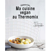 Image de Ma cuisine vegan au Thermomix : en cuisine avec Marie Laforêt