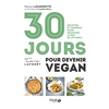 Image de 30 jours pour devenir vegan : recettes et conseils pour franchir le pas en un mois !