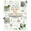 Image de Cuisine éco-responsable : 100 recettes faciles et astuces pour préserver la planète et votre santé