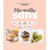 Image de Mes recettes "sans" - sucre, gluten, culpabilité