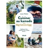 Image de Cuisiner au kamado avec Big green egg : barbecue, four, plancha, four à pizza, fumoir...