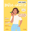 Image de Mon cahier brûle-graisse : perdez du poids avec la nutrition anticellulite !