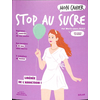 Image de Mon cahier stop au sucre : libérée de l'addiction !