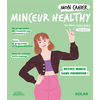 Image de Mon cahier minceur healthy : perdez du poids et restez mince sans privation !