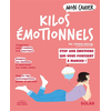 Image de Mon cahier kilos émotionnels : libérez-vous des émotions qui vous poussent à manger !